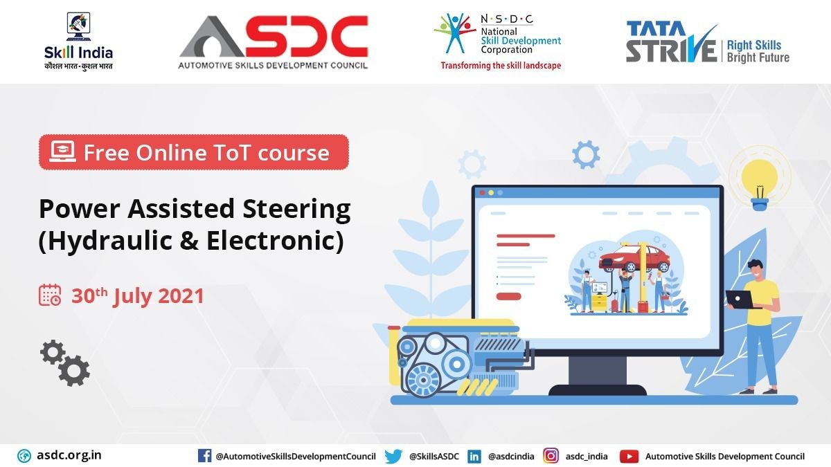 ASDC & Tata Strive will be conducting a free refresher ToT program on ‘Power Assisted Steering (Hydraulic & Electronic)’ to upskill the auto workforce, on 30th July from 3-4pm