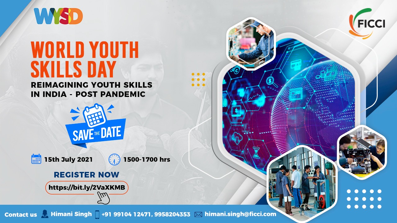 WORLD YOUTH SKILLS DAY  <br> Reimagining Youth Skills in India – Post Pandemic  <br> July 15, 2021 | 1500 hrs 