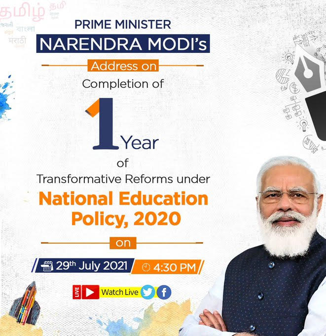 Hon'ble Prime Minister Shri Narendra Modi will be addressing the nation LIVE on the completion of one year of transformative reforms under NEP 2020, on 29th July, 2021 at 4:30 PMs